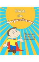 Elijah the Superhero