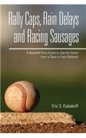Rally Caps, Rain Delays and Racing Sausages