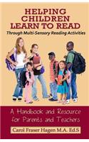 Helping Children Learn to Read Through Multi-Sensory Reading Activities: A Handbook & Resource Guide for Parents & Teachers