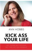 Kick Ass Your Life
