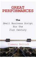 Great Performances: The small business script for the 21st century