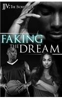 Faking the Dream