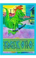 Roger Otto: Dinosaur Skateboarder