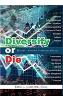 Diversify or Die