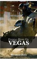 Finding Hope on Vegas