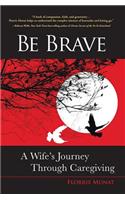 Be Brave
