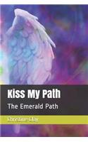 Kiss My Path