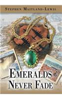Emeralds Never Fade