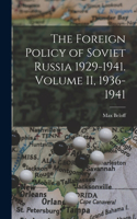 Foreign Policy of Soviet Russia 1929-1941. Volume II, 1936-1941
