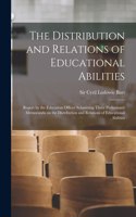 Distribution and Relations of Educational Abilities; Report by the Education Officer Submitting Three Preliminary Memoranda on the Distribution and Relations of Educational Abilities