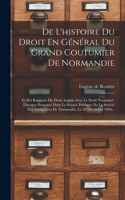 De L'histoire Du Droit En Général Du Grand Coutumier De Normandie