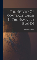 The History Of Contract Labor In The Hawaiian Islands