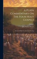 Plain Commentary On The Four Holy Gospels