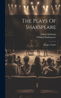 Plays Of Shakspeare: Hamlet. Othello