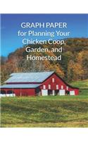 GRAPH PAPER for Planning Your Chicken Coop, Garden, and Homestead