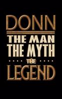 Donn The Man The Myth The Legend: Donn Journal 6x9 Notebook Personalized Gift For Male Called Donn