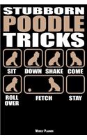 Stubborn Poodle Tricks Weekly Planner