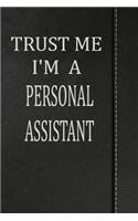 Trust Me I'm a Personal Assistant: Blood Sugar Diet Diary Journal Notebook 120 Pages 6x9