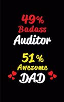 49% Badass Auditor 51% Awesome Dad