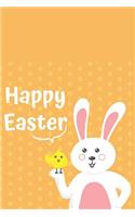 Happy Easter: Cute Bunny Chicken Lined Notebook Journal Awesome Gift for Easter Yellow Orange