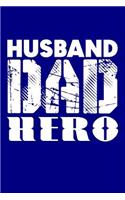 Husband Dad Hero: Blank Lined Journal