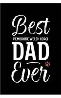 Best Pembroke Welsh Corgi Dad Ever: Dog Dad Notebook - Blank Lined Journal for Pup Owners