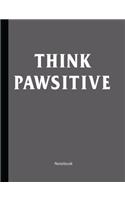 Think Pawsitive: Notebook