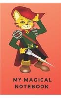 My Magical Notebook: Puss in Boots, Fairytale, Animal Kids Notebook Perfect to School Drawing Writing Painting Doodling. 110 Blank Pages Sketchbook