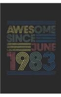 Awesome Since June 1983: Dotted Bullet Grid Notebook / Journal (6 X 9 -120 Pages) - June Birthday Gift Idea
