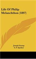 Life Of Philip Melanchthon (1897)