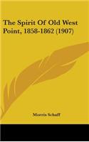 The Spirit Of Old West Point, 1858-1862 (1907)