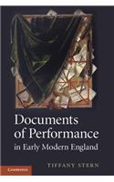 Documents of Performance in Early Modern England