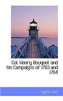 Col. Henry Bouquet and His Campaigns of 1763 and 1764