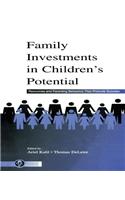 Family Investments in Children's Potential