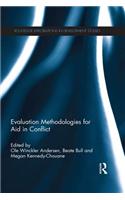 Evaluation Methodologies for Aid in Conflict