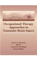 Occupational Therapy Approaches to Traumatic Brain Injury