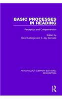 Basic Processes in Reading: Perception and Comprehension