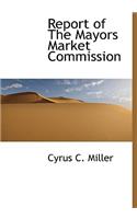 Report of the Mayors Market Commission