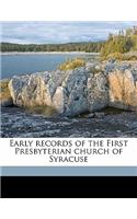 Early Records of the First Presbyterian Church of Syracuse: (English)