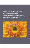 Publications of the Massachusetts Homoeopathic Medical Society Volume 11