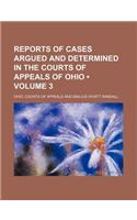 Reports of Cases Argued and Determined in the Courts of Appeals of Ohio (Volume 3): (English)