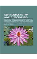 1980s Science Fiction Novels (Book Guide): 2010: Odyssey Two, Neuromancer, Ender's Game, the Forge of God, the Number of the Beast, Friday