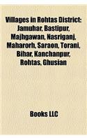 Villages in Rohtas District: Jamuhar, Bastipur, Majhgawan, Nasriganj, Maharorh, Saraon, Torani, Bihar, Maudihan, Kanchanpur, Rohtas, Ghusian,(English)