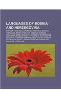 Languages of Bosnia and Herzegovina: Bosnian Language, Croatian Language, Serbian Language, Serbo-Croatian, Romano-Serbian Language(English)