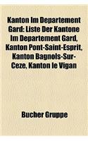 Kanton Im Departement Gard: Liste Der Kantone Im Departement Gard, Kanton Pont-Saint-Esprit, Kanton Bagnols-Sur-Ceze, Kanton Le Vigan