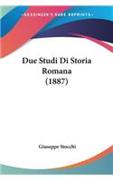 Due Studi Di Storia Romana (1887)