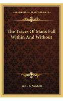 Traces of Man's Fall Within and Without