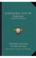 Lohengrin, Son Of Parsifal