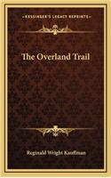 The Overland Trail: (English)
