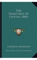 The Seamstress Of Stettin (1889)
